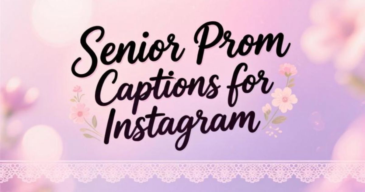 570-senior-prom-captions-for-instagram-that-hit-hard