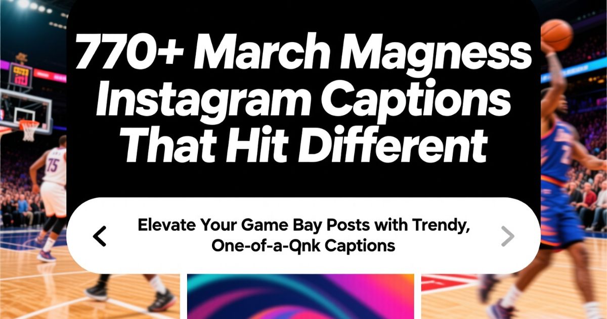 770-march-madness-instagram-captions-that-hit-different