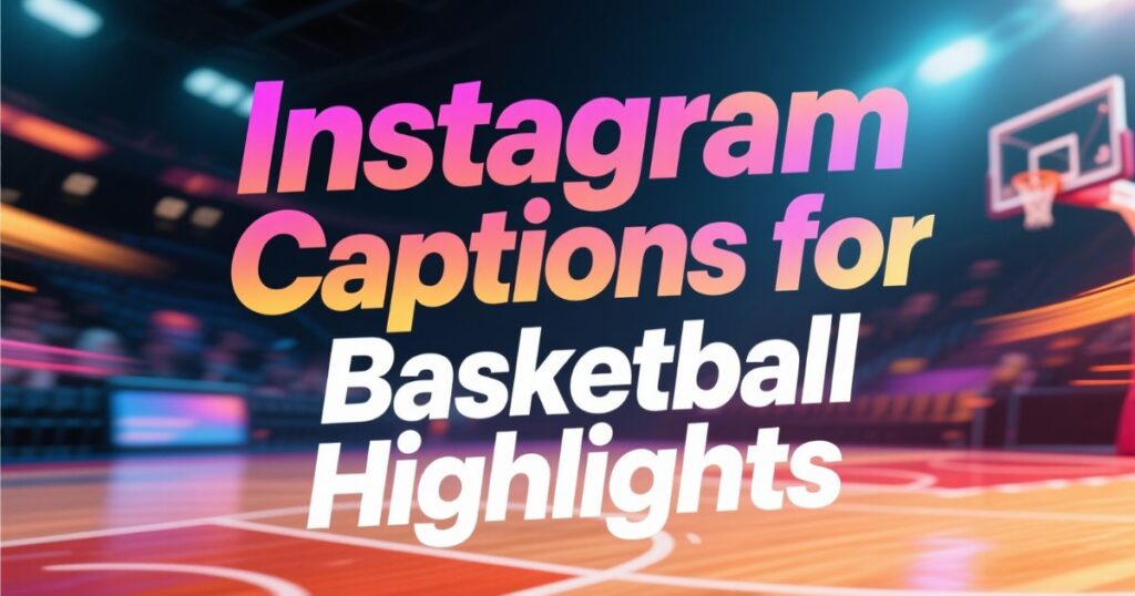 instagram-captions-for-basketball-highlights