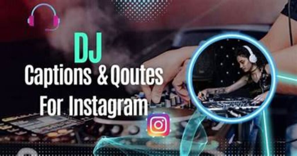 dj-captions-for-instagram-to-inspire-you