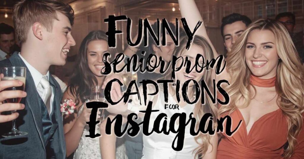 funny-senior-prom-captions-for-instagram