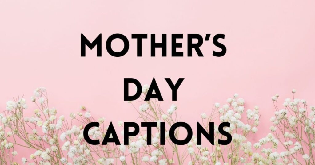 mothers-day-instagram-captions