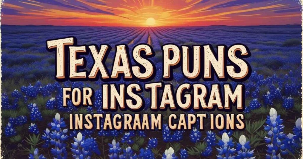 texas-puns-for-instagram-captions